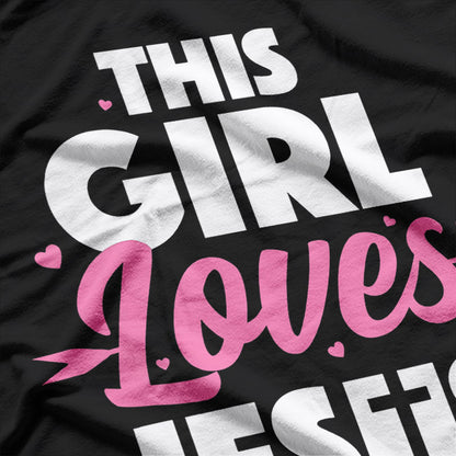 This Girl Loves Jesus, Faith-Filled T-Shirt