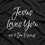 Jesus Loves You T-Shirt