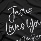 Jesus Loves You T-Shirt