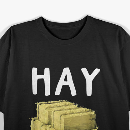 Funny Hay T-Shirt