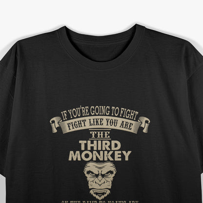 Fight Like a Monkey Humor Design for Quirky Animal Lovers T-Shirt