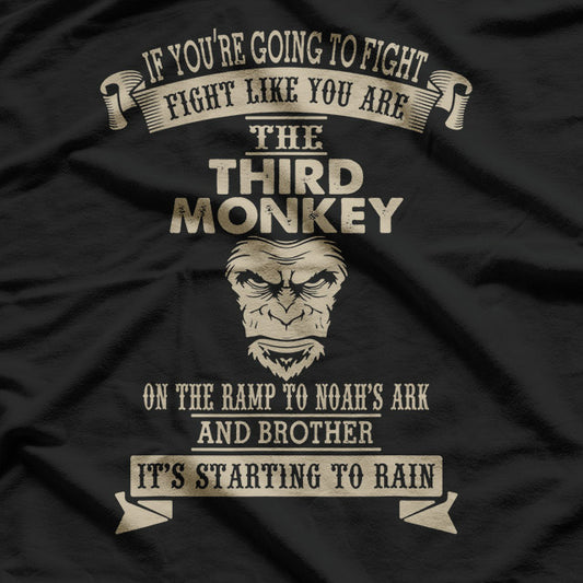 Fight Like a Monkey Humor Design for Quirky Animal Lovers T-Shirt