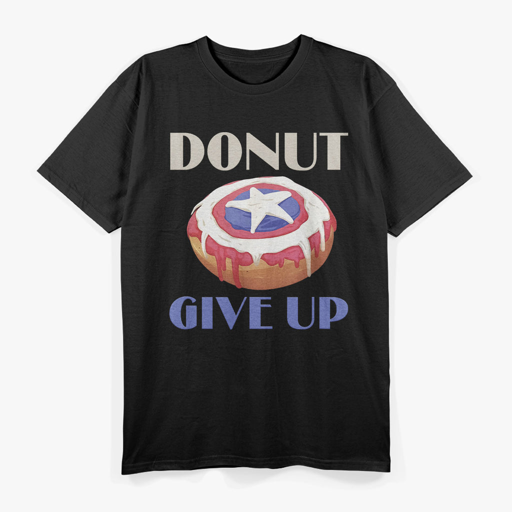 Donut Give Up T-Shirt