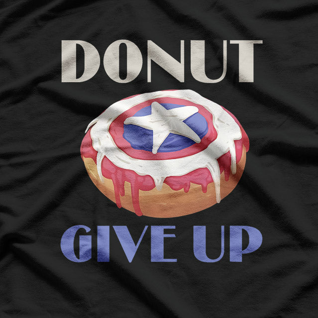 Donut Give Up T-Shirt
