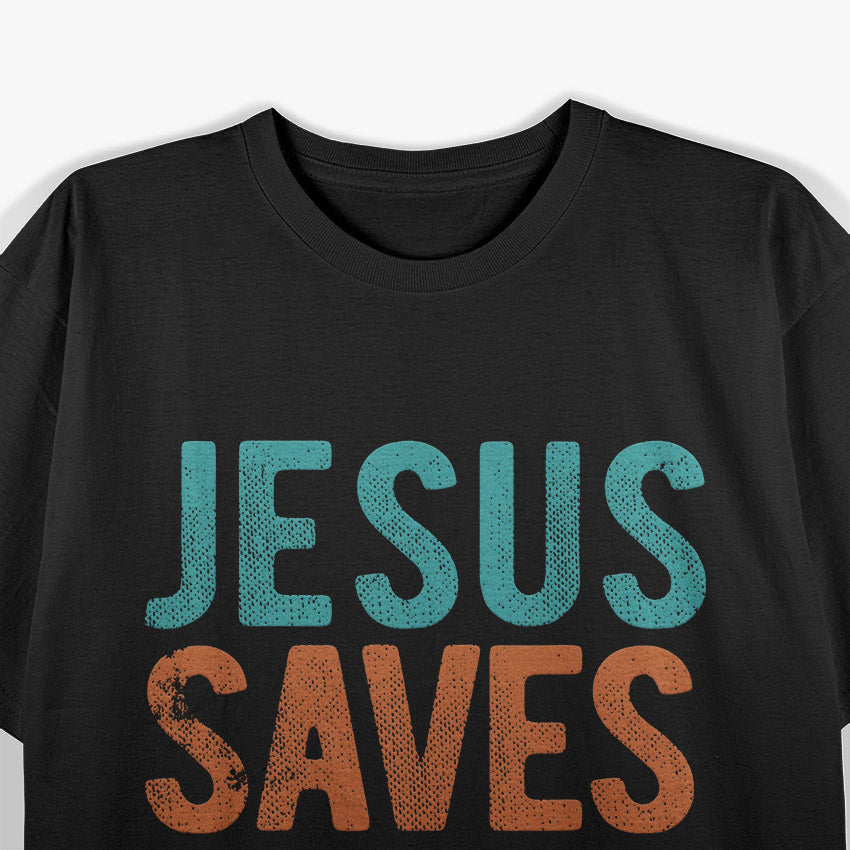 Jesus Saves, Bro - Faith Made Simple T-Shirt