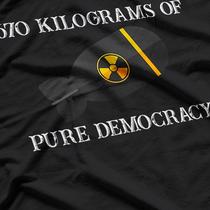 4670 Kilograms of Pure Democracy: Power, Freedom, and Strength T-Shirt