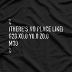 CNC Machinist – There’s No Place Like The Workshop T-Shirt