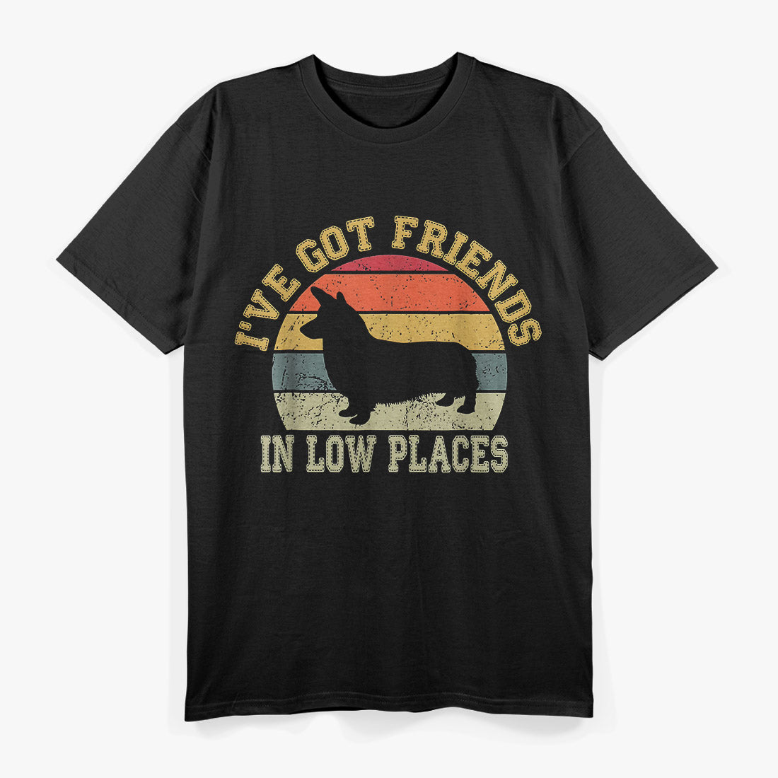 Corgi, I've Got Friends in Low Places T-Shirt