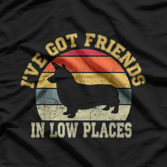 Corgi, I've Got Friends in Low Places T-Shirt