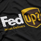 Fed Up Jesus Delivering Truth with a Side of Sass T-Shirt