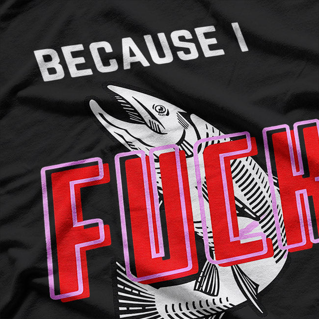 Fish Want Me Women Fear Me Funny Fishing Humor Graphic T-Shirt