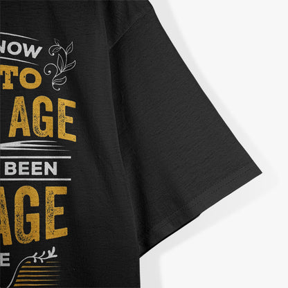 I Don’t Know How To Act My Age Funny Birthday Quote T-Shirt