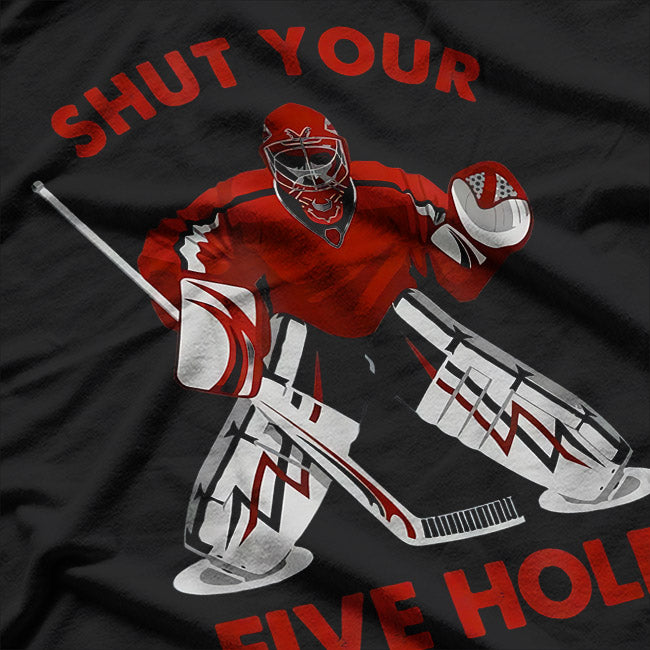 Funny Ice Shut Your Five Hole T-Shirt