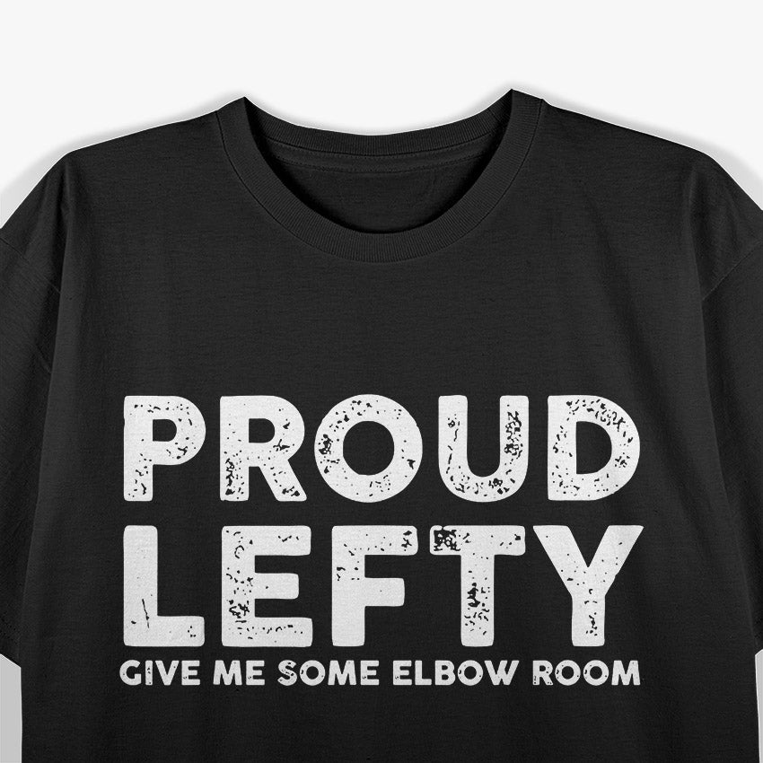 Proud Lefty, Quotes for Left-Handers T-Shirt