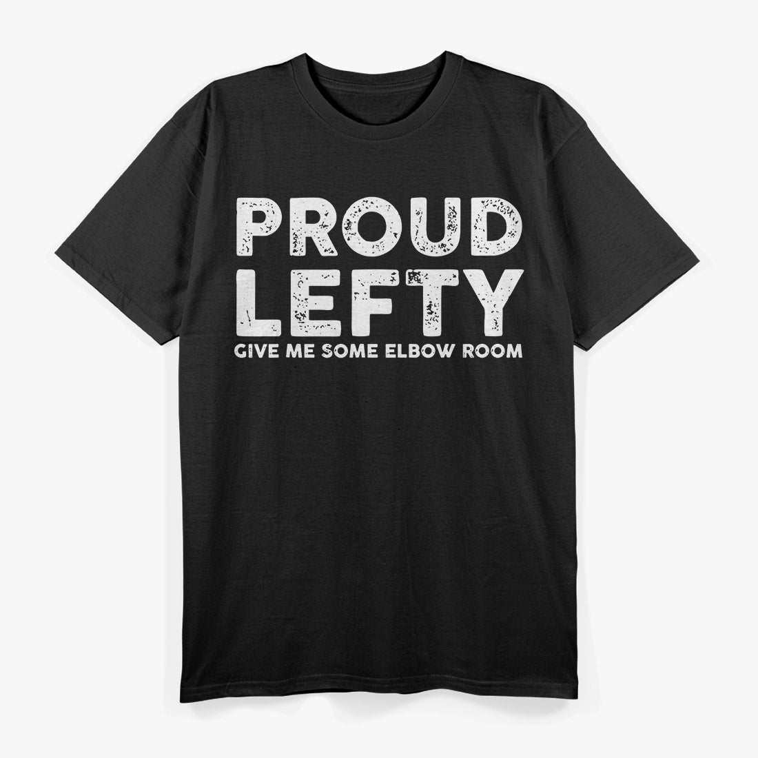 Proud Lefty, Quotes for Left-Handers T-Shirt