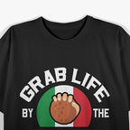 Funny Grab Life by the Meatballs T-Shirt