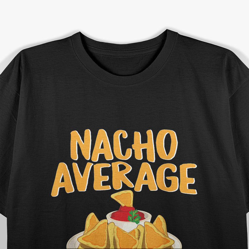 Nacho Average Realtor Funny Job Humor Design T-Shirt