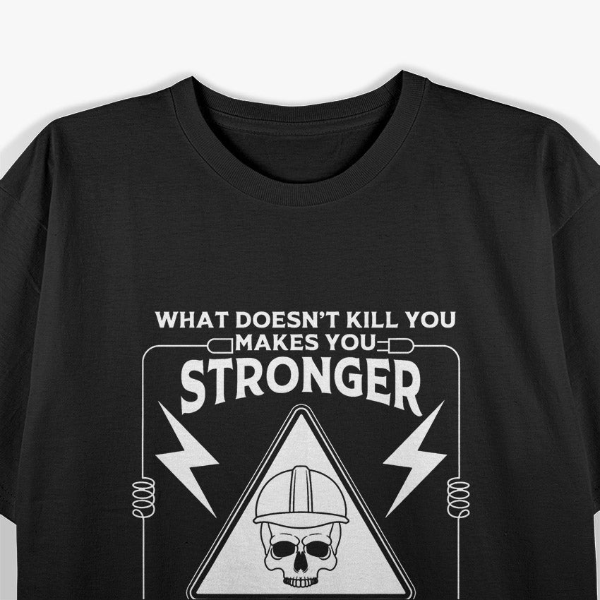 Electricity Will Kill You: Lineman Safety & Power Crew T-Shirt