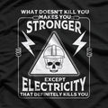 Electricity Will Kill You: Lineman Safety & Power Crew T-Shirt
