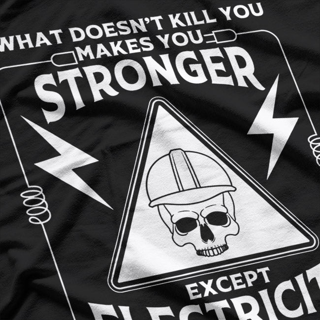 Electricity Will Kill You: Lineman Safety & Power Crew T-Shirt