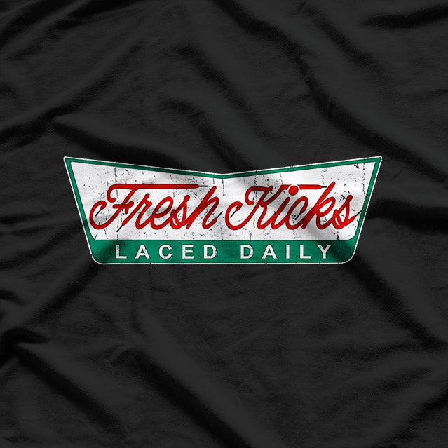 Fresh Kicks Laced Daily - Funny Shoe Lover T-Shirt