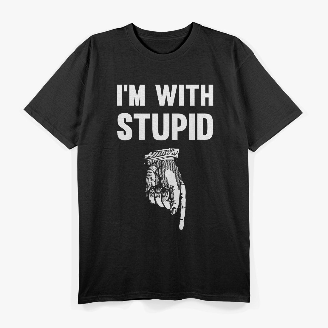 Funny I’m With Stupid Down Arrow Offensive Humor T-Shirt