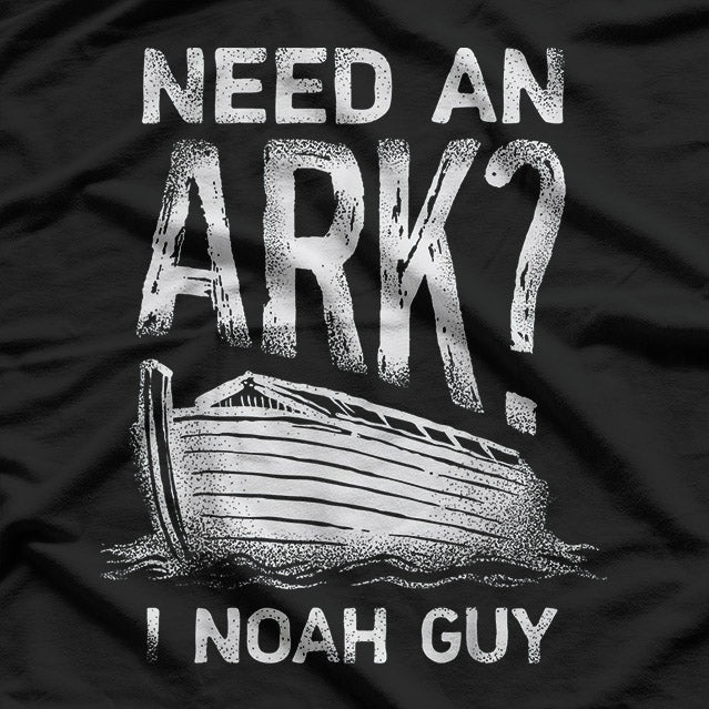 Need an Ark? I Noah Guy - Funny Bible Pun T-Shirt