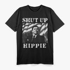 Shut Up Hippie T-Shirt