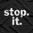 Funny Stop it Classic T-Shirt