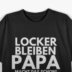 Locker Bleiben Papa: Cool Dad Vibes T-Shirt