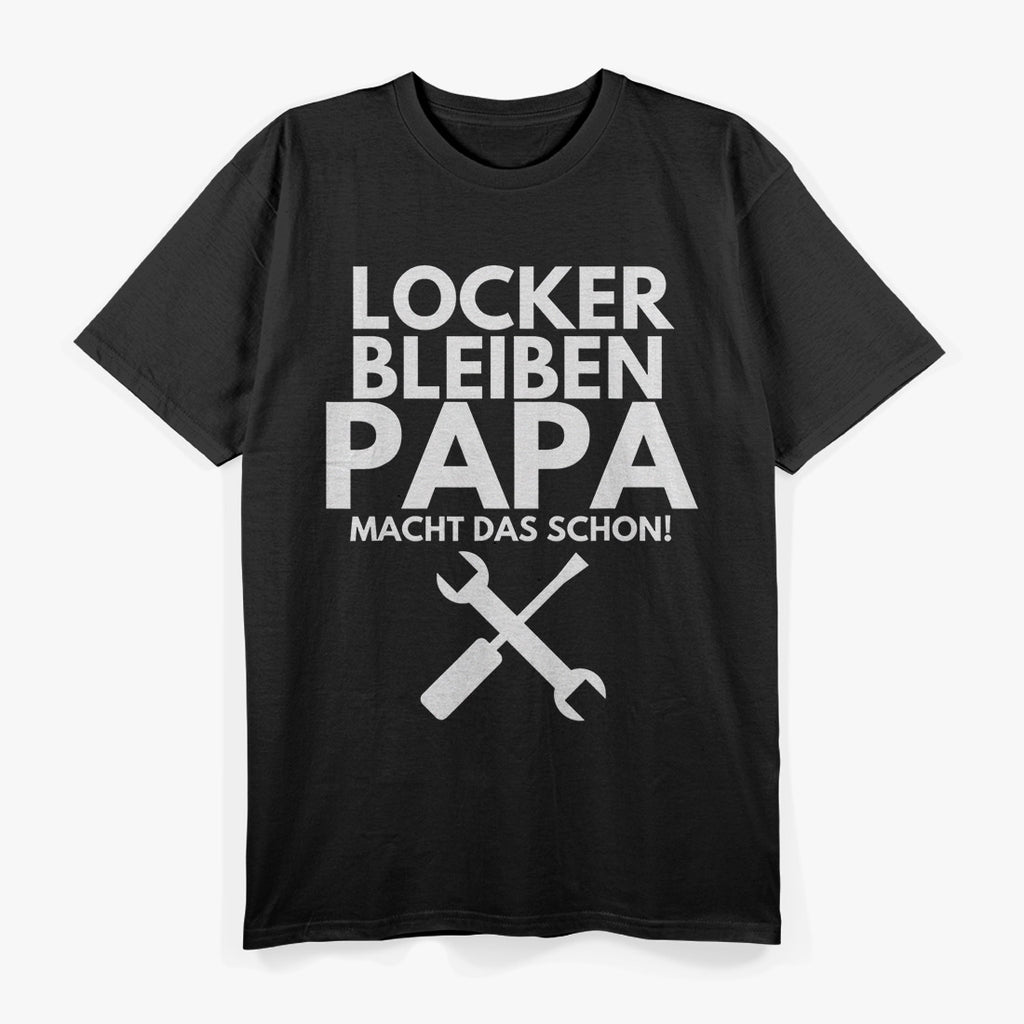 Locker Bleiben Papa: Cool Dad Vibes T-Shirt