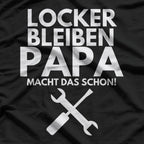 Locker Bleiben Papa: Cool Dad Vibes T-Shirt