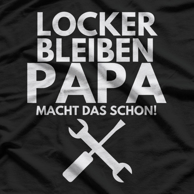 Locker Bleiben Papa: Cool Dad Vibes T-Shirt