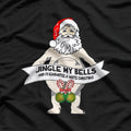Jingle My Bells - Naked Santa Funny Humor T-Shirt