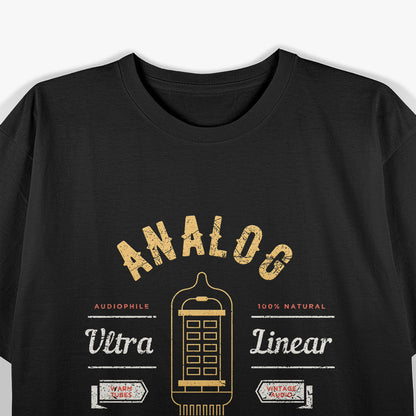 Analog Vacuum Tube Audiophile Ultra Linear T-Shirt