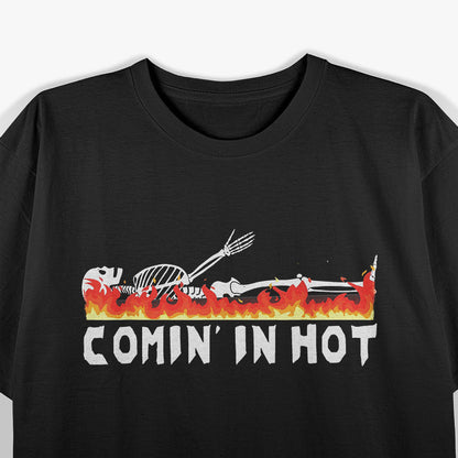 Comin' in Hot: Funeral Director Life T-Shirt