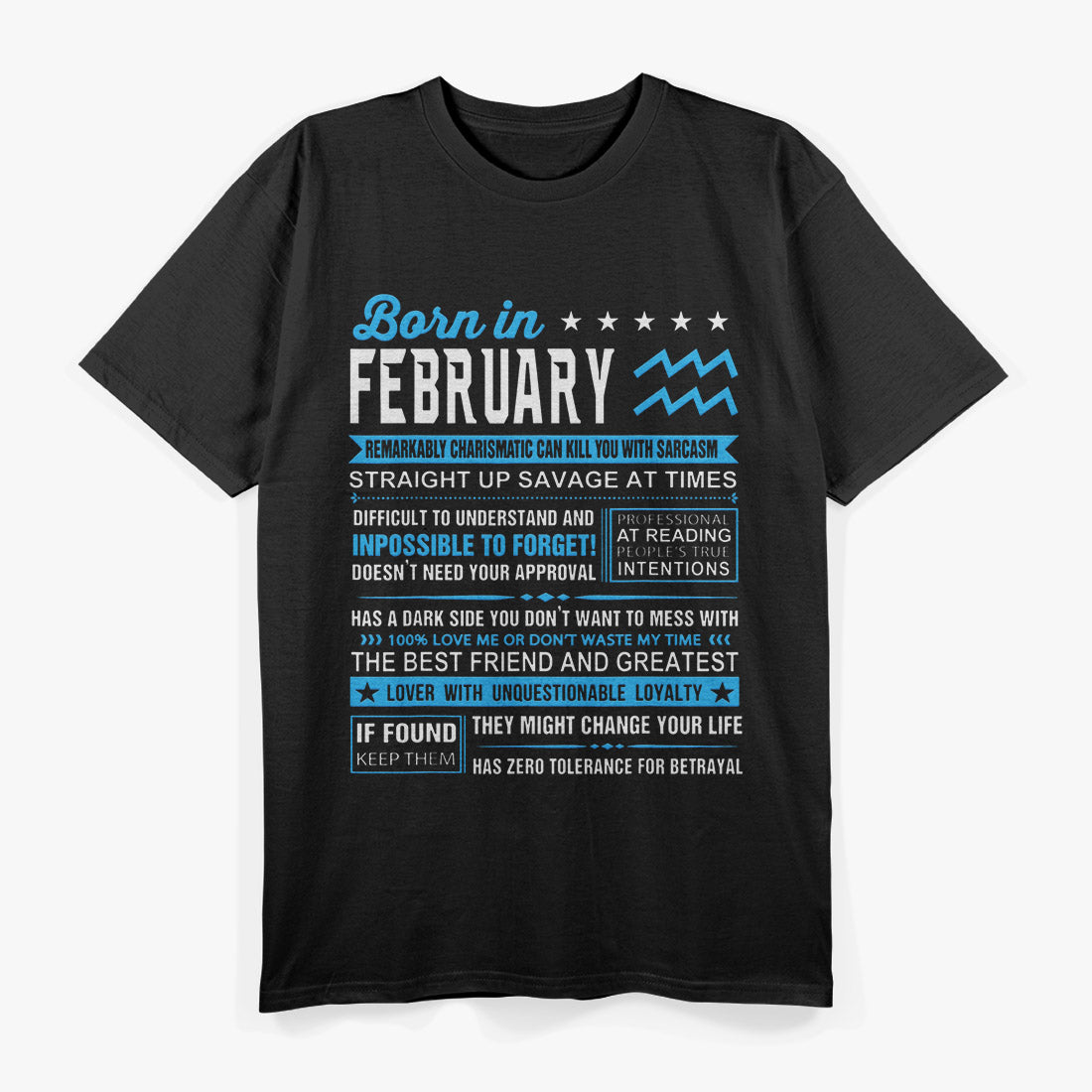 February Birthday Aquarius Born in February Zodiac Gift T-Shirt