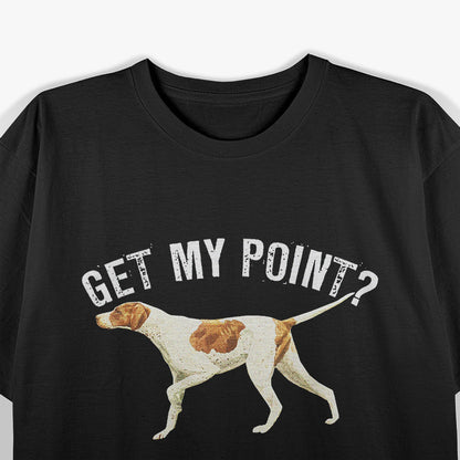 Pointer Dog with Sass Funny Pet Lover Design T-Shirt