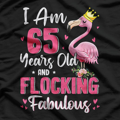 Fabulous at 65 - Birthday Edition T-Shirt