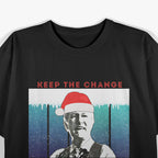 Christmas Biden - Keep the Change T-Shirt