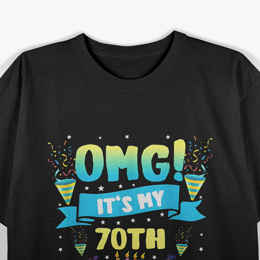 OMG I’m 70 – Funny 70th Birthday Celebration T-Shirt