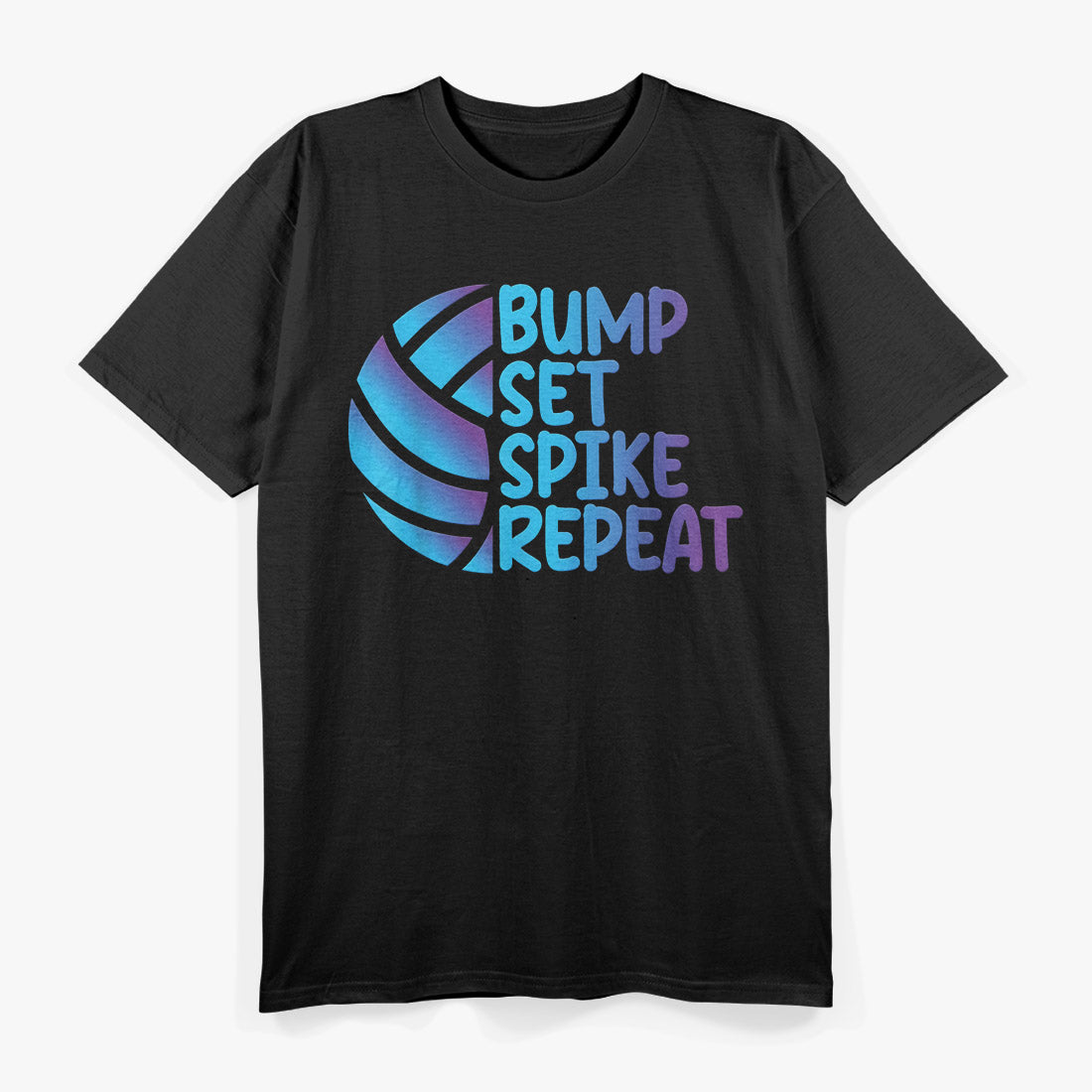 Volleyball: Bump, Set, Spike, Repeat T-Shirt