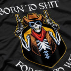 Born to Sh!t, Forced to Wipe – Funny Bathroom Humor Meme Joke T-Shirt