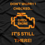 Don't Worry, I Checked: Confident & Ready T-Shirt