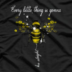 Every Little Thing Is Gonna Be Alright - Hippie Honey Bee T-Shirt