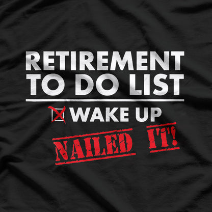 Funny Retirement To-Do List T-Shirt