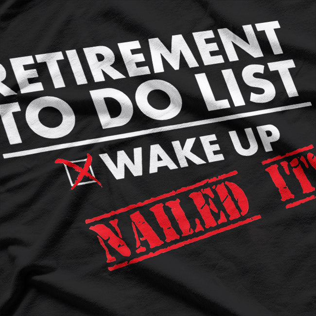 Funny Retirement To-Do List T-Shirt