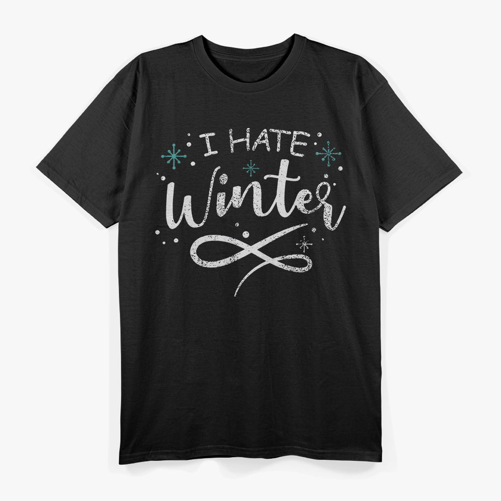 I Hate Winter T-Shirt