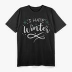 I Hate Winter T-Shirt