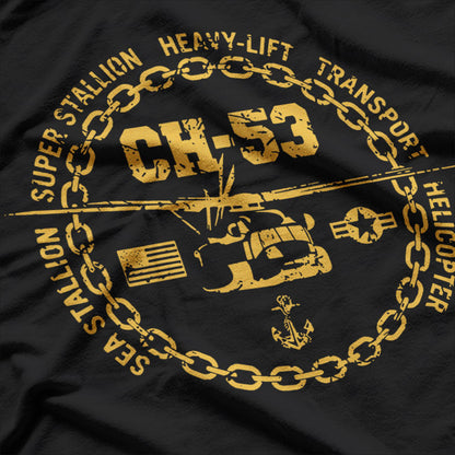 CH-53 Sea Stallion: Heavy Lift, Strong Legacy T-Shirt